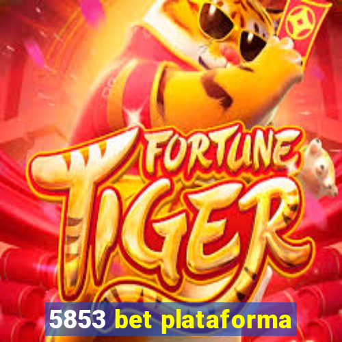 5853 bet plataforma